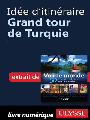 cover image of Idée d'itinéraire--Grand tour de Turquie